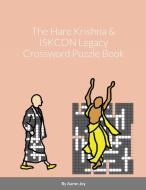 The Hare Krishna & ISKCON Legacy Crossword Puzzle Book di Aaron Joy edito da Lulu.com
