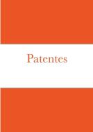Patentes di Jose Manuel Ferro Veiga edito da Lulu.com