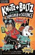 Knutz And Boltz And The Sorcerer Of Science di Tim Collins edito da Michael O'Mara Books Ltd