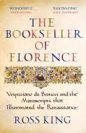 The Bookseller Of Florence di Dr Ross King edito da Vintage Publishing