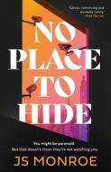 No Place To Hide di J.S. Monroe edito da Head Of Zeus