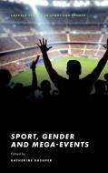 Sport, Gender and Mega-Events di Helen Jefferson Lenskyj edito da EMERALD GROUP PUB