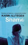 Shame di Karin Alvtegen edito da Canongate Books Ltd
