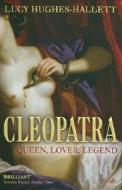 Cleopatra di Lucy Hughes-Hallett edito da Vintage Publishing