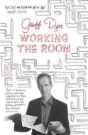 Working The Room di Geoff Dyer edito da Canongate Books Ltd