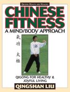 Chinese Fitness di Qingshan Liu edito da YMAA Publication Center