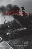 The Illegal Age di Ellen Hinsey edito da Arc Publications