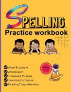 Spelling Practice Workbook di Richa Yadav edito da Newbee Publication