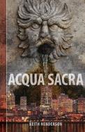 Acqua Sacra di Keith Henderson edito da DC Books,Canada