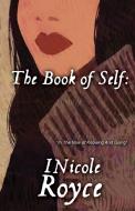 The Book of Self di INicole Royce edito da True Vine Publishing Co