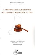 La réforme des juridictions des comptes dans l'espace CEMAC di Daniel Yannick Efangon edito da Editions L'Harmattan