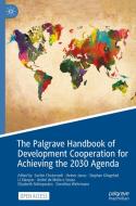 The Palgrave Handbook of Development Cooperation for Achieving the 2030 Agenda edito da Springer International Publishing