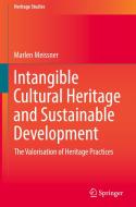 Intangible Cultural Heritage and Sustainable Development di Marlen Meissner edito da Springer International Publishing