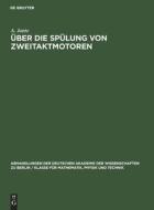 Über die Spülung von Zweitaktmotoren di A. Jante edito da De Gruyter