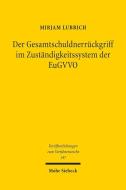 Der Gesamtschuldnerrückgriff im Zuständigkeitssystem der EuGVVO di Mirjam Lubrich edito da Mohr Siebeck GmbH & Co. K