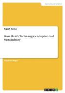 Goat Health Technologies. Adoption And Sustainability di Rajesh Kumar edito da GRIN Verlag