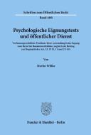 Psychologische Eignungstests und öffentlicher Dienst di Martin Willke edito da Duncker & Humblot GmbH