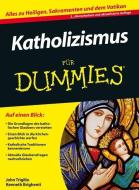 Katholizismus für Dummies di John Trigilio, Kenneth Brighenti edito da Wiley VCH Verlag GmbH