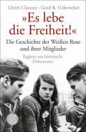 "Es lebe die Freiheit!" di Ulrich Chaussy, Gerd R. Ueberschär edito da FISCHER Taschenbuch