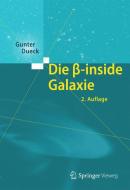 Die beta-inside Galaxie di Gunter Dueck edito da Springer-Verlag GmbH