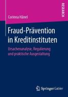 Fraud-Prävention in Kreditinstituten di Corinna Hänel edito da Gabler, Betriebswirt.-Vlg
