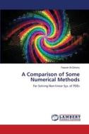 A Comparison of Some Numerical Methods di Faazah Al-Qttrany edito da LAP Lambert Academic Publishing