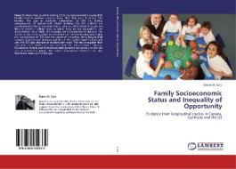 Family Socioeconomic Status and Inequality of Opportunity di Daniel H. Caro edito da LAP Lambert Academic Publishing