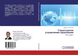 Strukturnoe Upravlenie Zdorov'em di Strutinskiy Fedor edito da Lap Lambert Academic Publishing