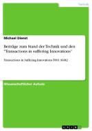 Beitr Ge Zum Stand Der Technik Und Den Transactions In Suffering Innovations di Michael Dienst edito da Grin Publishing