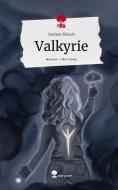 Valkyrie. Life is a Story - story.one di Darleen Münch edito da story.one publishing
