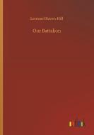 Our Battalion di Leonard Raven-Hill edito da Outlook Verlag