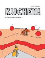 Kuchen! di Gabriele Müller edito da Books on Demand