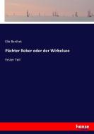Pächter Reber oder der Wirbelsee di Elie Berthet edito da hansebooks