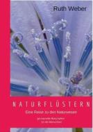 Naturflüstern di Ruth Weber edito da Books on Demand