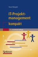 IT-Projektmanagement kompakt di Pascal Mangold edito da Spektrum Akademischer Verlag
