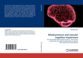 Blood pressure and vascular cognitive impairment di Jonathan Birns edito da LAP Lambert Acad. Publ.