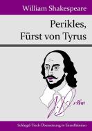 Perikles, Fürst von Tyrus di William Shakespeare edito da Hofenberg