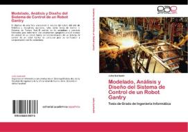 Modelado, Análisis y Diseño del Sistema de Control de un Robot Gantry di Julia Garibaldi edito da LAP Lambert Acad. Publ.