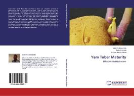 Yam Tuber Maturity di Bolanle Akinwande, Robert Asiedu, Bussie Maziya-Dixon edito da LAP Lambert Academic Publishing