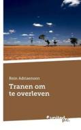 Tranen Om Te Overleven di Rein Adriaensen edito da Novum Publishing Gmbh