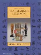 Glasmarkenlexicon di Carolus Hartmann edito da Arnoldsche