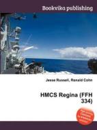 Hmcs Regina (ffh 334) edito da Book On Demand Ltd.