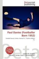 Paul Davies (Footballer Born 1952) edito da Betascript Publishing