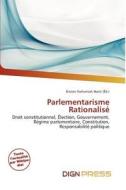 Parlementarisme Rationalis edito da Dign Press