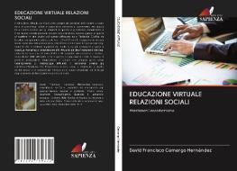Educazione Virtuale Relazioni Sociali di D CAMARGO HERN NDEZ edito da Lightning Source Uk Ltd