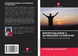 ESPIRITUALIDADE E ALTERAÇÕES CLIMÁTICAS di Govindasamy Agoramoorthy edito da Edições Nosso Conhecimento