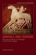 Animals and Humans di Kristina Jennbert edito da Nordic Academic Press