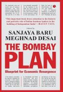 The Bombay Plan di Sanjaya Baru edito da Rupa Publications