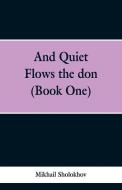 And Quiet Flows the don (Book One) di Mikhail Sholokhov edito da Alpha Editions
