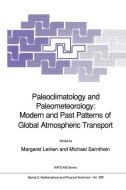 Paleoclimatology and Paleometeorology: Modern and Past Patterns of Global Atmospheric Transport edito da Springer Netherlands